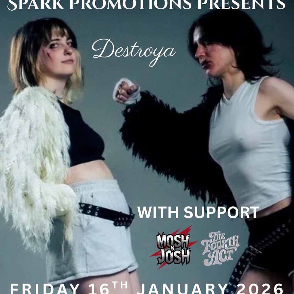 DESTROYA! W/support - MoshNJosh, The Fourth Act, United Kingdom, 2026
