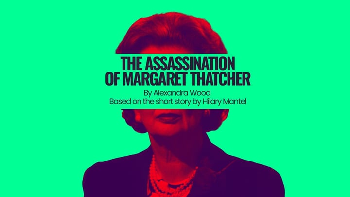 The Assassination of Margaret Thatcher