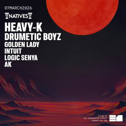 Natives: Heavy K & Drumetic Boyz [uk Debut]
