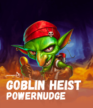 Goblin Heist Powernudge