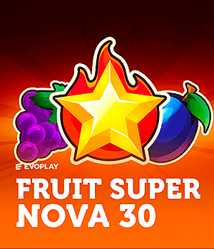 Fruit Super Nova 30