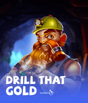 Drill That Gold