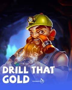 Drill That Gold