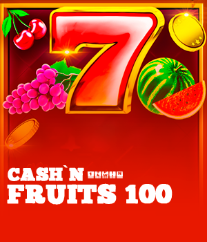 Cash'n'Fruits 100
