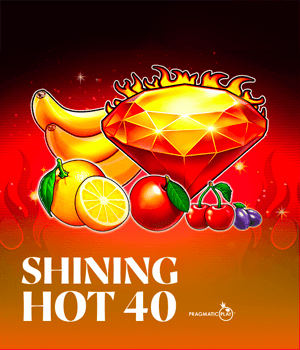 Shining Hot 40