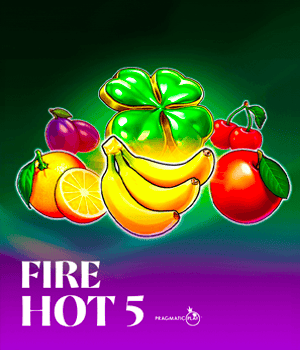 Fire Hot 5