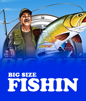 Big Size Fishin