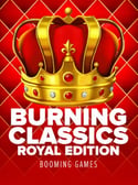 Burning Classics Royal Edition
