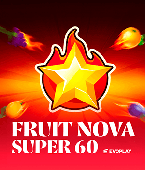 Fruit Super Nova 60
