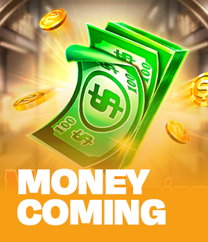 Money Coming