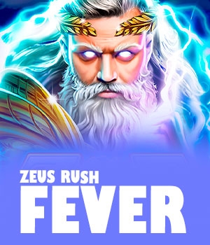 Zeus Rush Fever