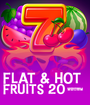 Flat&Hot Fruits 20