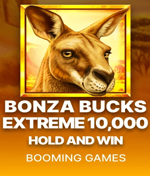 Bonza Bucks Hold and Win Extreme 10,000