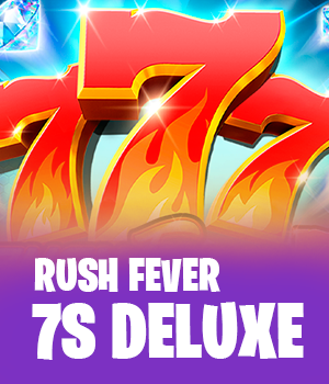 Rush Fever 7s Deluxe