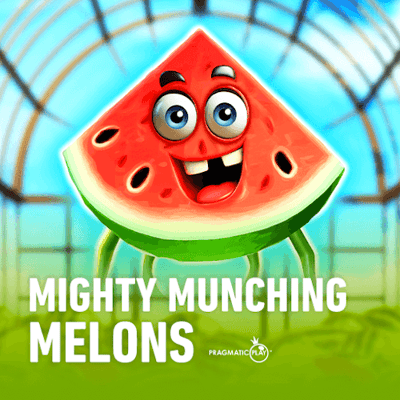 Mighty Munching Melons