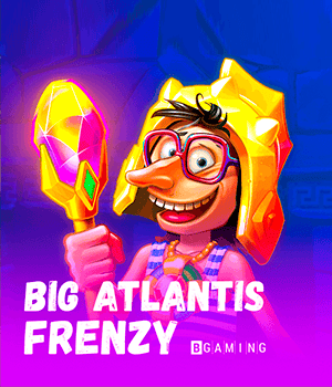 Big Atlantis Frenzy
