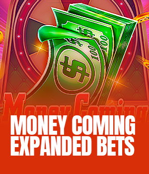 Money Coming Expanded Bets