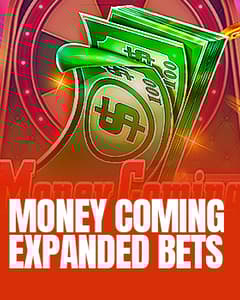 Money Coming Expanded Bets