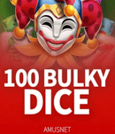 100 Bulky Dice