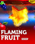 Flaming Fruit