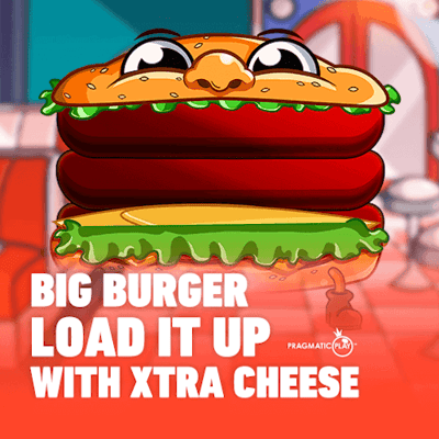 Big Burger Load it up with Xtra Cheese