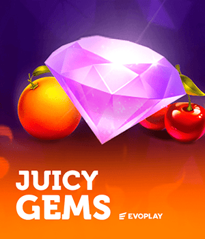 Juicy Gems