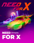 Need for X