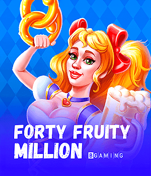 Forty Fruity Million