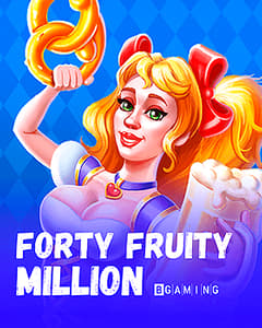 Forty Fruity Million