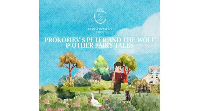 Conservatory Ballet: Prokofiev’s Peter and the Wolf & Other Fairy Tales - Conservatory ballet Foundation, INC