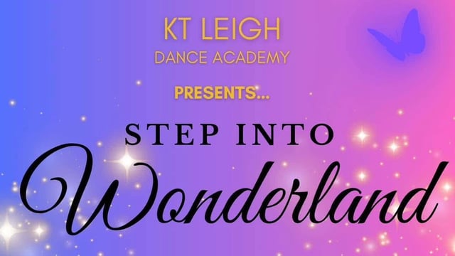KT Leigh Dance Academy Presents ‘Step Into Wonderland’ - KT Leigh Dance Academy