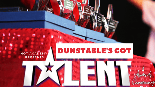 Dunstable's Got Talent & Awards - HOT Academy Ltd
