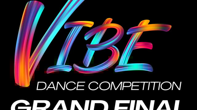 Vibe Dance Competition - GRAND FINAL 2026! - Vibe Dance Competition