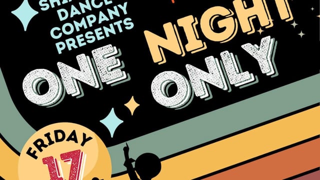 ONE NIGHT ONLY SHOWTIME 25 - Shiannes Dance Company