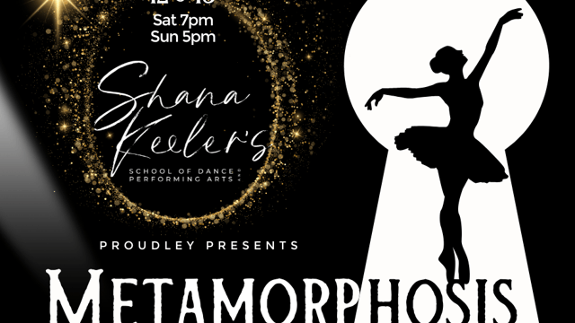 Metamorphosis - Shana Keeler’s School of Dance 