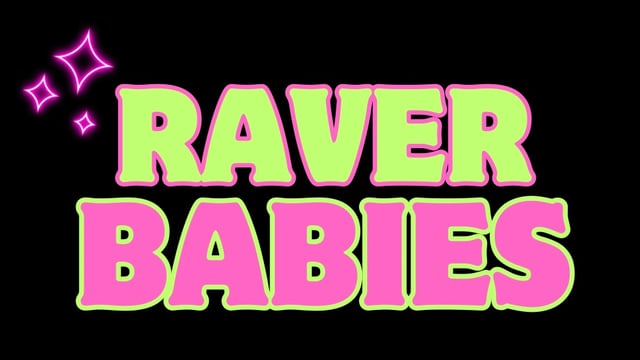 Raver Babies Launch - Raver Babies Dundee