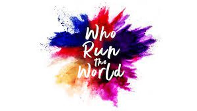 Who Runs the World? - The Studio