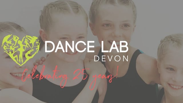 “LEGACY” Making Magic for 25 years!  - Dance Lab Devon Ltd