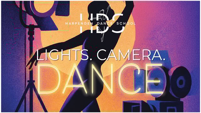 Lights. Camera. DANCE - Harpenden Dance School