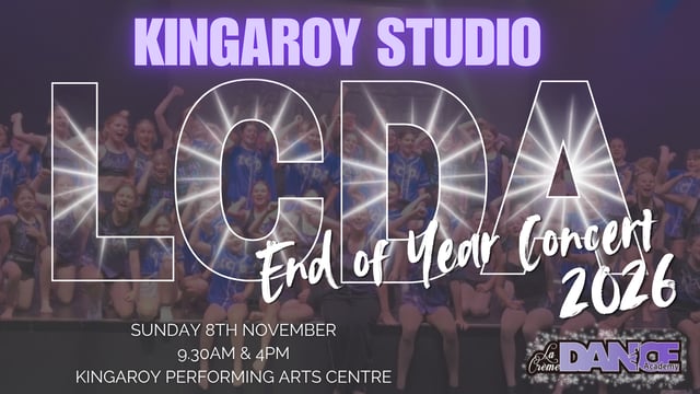 2026 LCDA Kingaroy Studio - EOY CONCERT - La Creme Dance Academy
