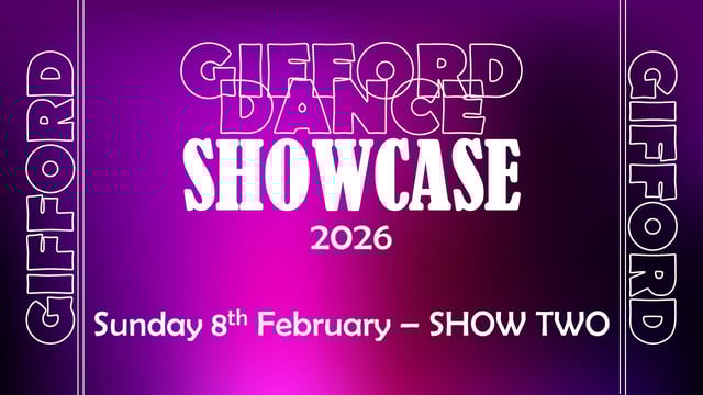 Gifford Dance Academy 2026 Showcase: Show 2 - Sunday 8th February - Gifford Dance Academy