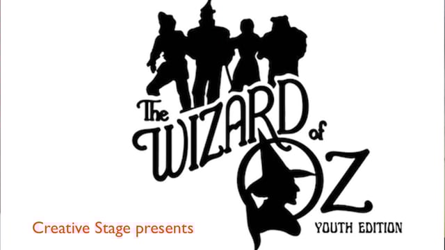 Creative Stage presents The Wizard of Oz - Creative Stage