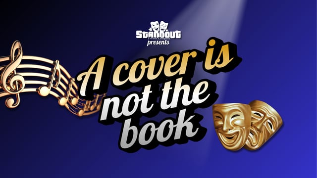 Standout Presents 'A Cover Is Not The Book' - Standout Theatre Company
