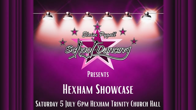 Hexham Showcase - Elaine Pygall School of Dancing