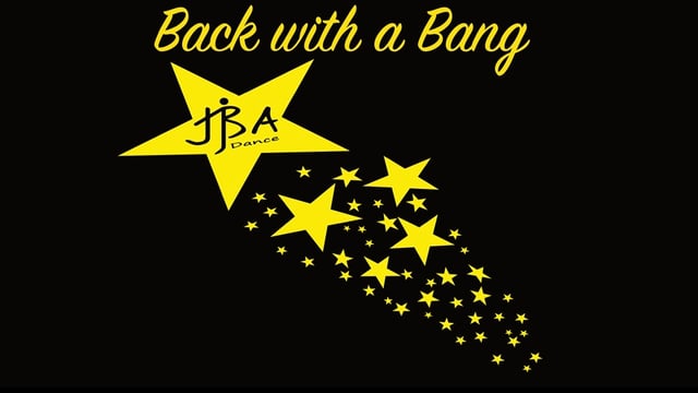 Back With A Bang - JBA Dance