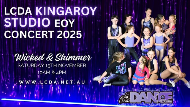 La Creme Dance Academy - 2025 LCDA - Kingaroy EOY Concert 