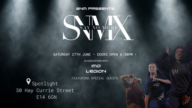 SNM X SAY NO MORE - SNM X Limited