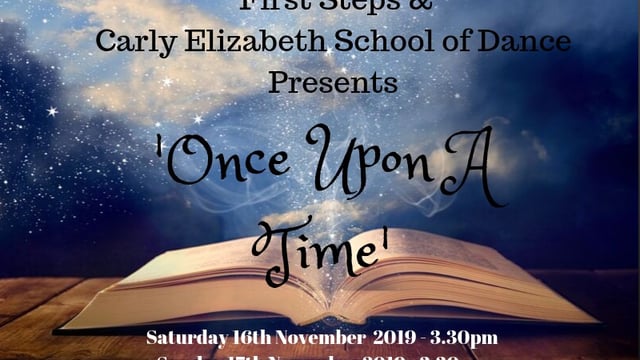 First Steps and Carly Elizabeth School of Dance Presents ~ 'Once Upon A Time' - Carly Elizabeth School of Dance