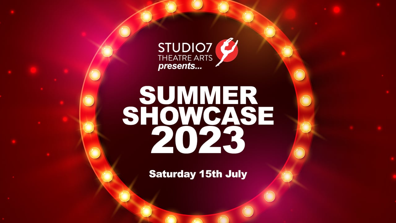 Studio 7 Theatre Arts Summer Showcase 2023 tickets from £5.00 Summer Showcase 2023 Studio