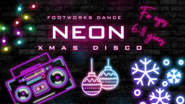Neon Christmas Disco - Ages 6-11 - Footworks Dance